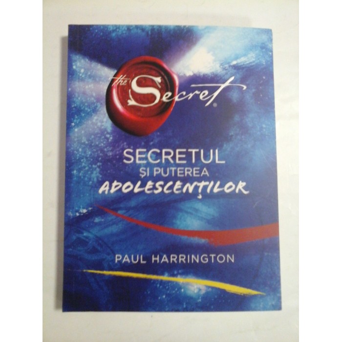 SECRETUL SI PUTEREA ADOLESCENTILOR  -  PAUL HARRINGTON